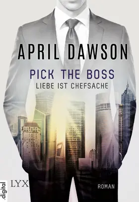 Dawson |  Pick the Boss - Liebe ist Chefsache | eBook | Sack Fachmedien