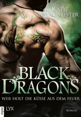 MacAlister |  Black Dragons - Wer holt die Küsse aus dem Feuer? | eBook | Sack Fachmedien