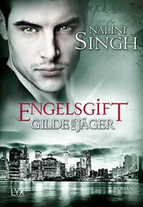 Singh |  Gilde der Jäger 10 - Engelsgift | Buch |  Sack Fachmedien