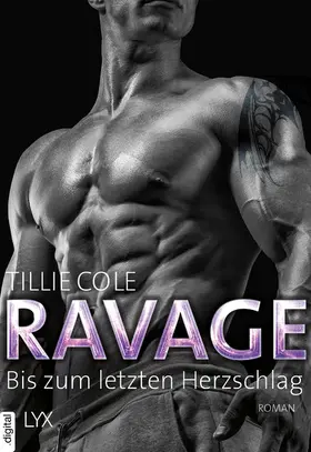 Cole |  Ravage – Bis zum letzten Herzschlag | eBook | Sack Fachmedien