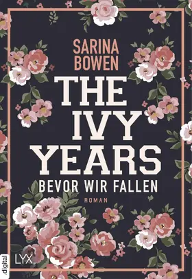 Bowen |  The Ivy Years – Bevor wir fallen | eBook | Sack Fachmedien