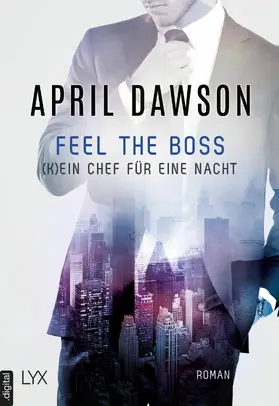 Dawson |  Feel the Boss - (K)ein Chef für eine Nacht | eBook | Sack Fachmedien
