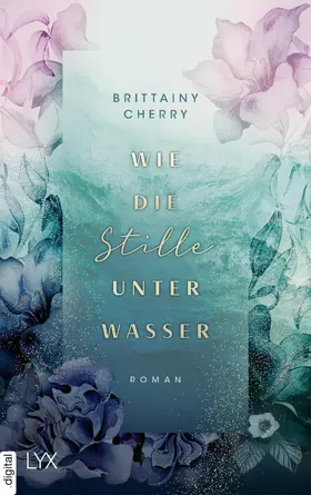 Cherry | Wie die Stille unter Wasser | E-Book | www2.sack.de