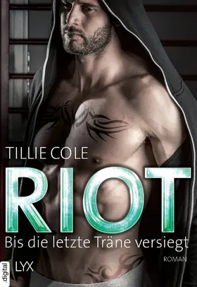 Cole |  Riot - Bis die letzte Träne versiegt | eBook | Sack Fachmedien