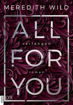 Wild |  All for You – Verlangen | eBook | Sack Fachmedien