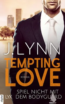 Lynn |  Tempting Love – Spiel nicht mit dem Bodyguard | eBook | Sack Fachmedien