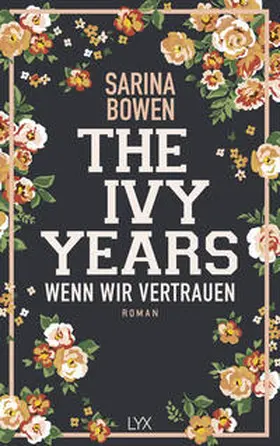 Bowen |  The Ivy Years 04 - Wenn wir vertrauen | Buch |  Sack Fachmedien
