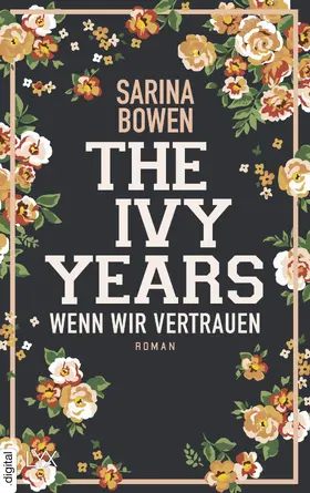 Bowen |  The Ivy Years - Wenn wir vertrauen | eBook | Sack Fachmedien