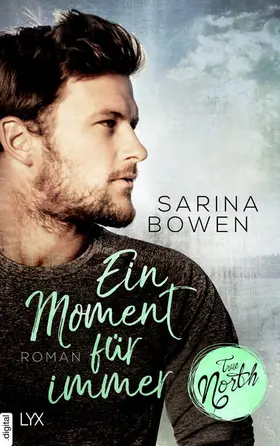 Bowen |  True North - Ein Moment für immer | eBook | Sack Fachmedien