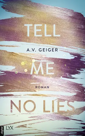 Geiger |  Tell Me No Lies | eBook | Sack Fachmedien