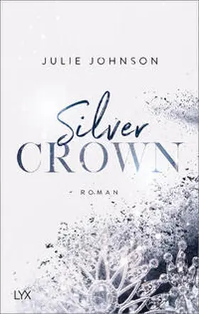 Johnson | Silver Crown - Forbidden Royals | Buch | 978-3-7363-1303-3 | www2.sack.de