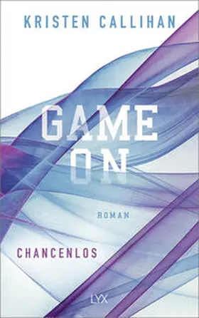 Callihan | Game on - Chancenlos | Buch | 978-3-7363-1319-4 | www2.sack.de