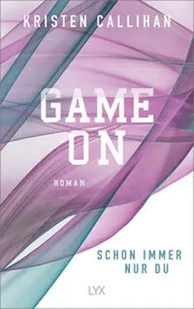 Callihan | Game on - Schon immer nur du | Buch | 978-3-7363-1338-5 | www2.sack.de