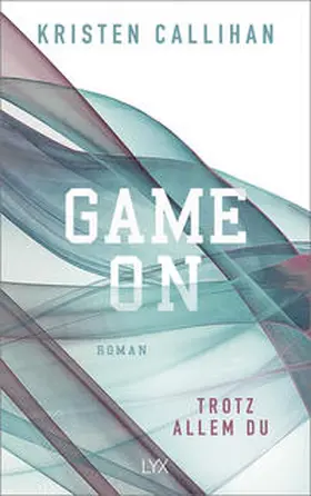 Callihan |  Game on - Trotz allem du | Buch |  Sack Fachmedien