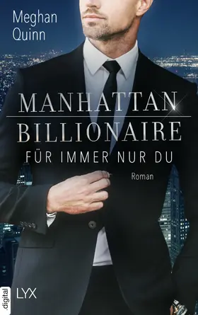Quinn |  Manhattan Billionaire - Für immer nur du | eBook | Sack Fachmedien