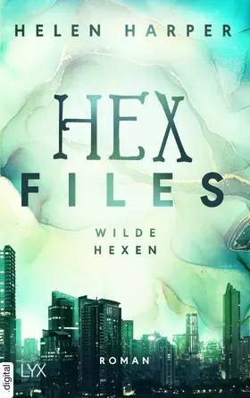Harper |  Hex Files - Wilde Hexen | eBook | Sack Fachmedien