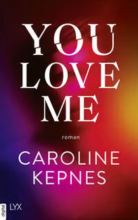 Kepnes |  You Love Me | eBook | Sack Fachmedien