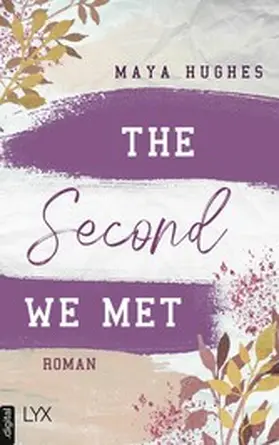 Hughes | The Second We Met | E-Book | www2.sack.de