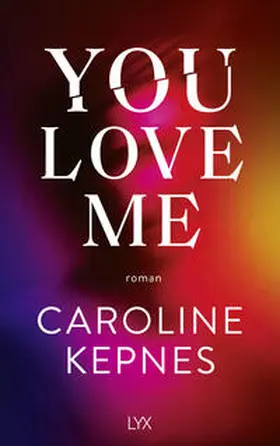 Kepnes |  You Love Me | Buch |  Sack Fachmedien