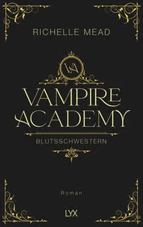 Mead |  Vampire Academy - Blutsschwestern | Buch |  Sack Fachmedien