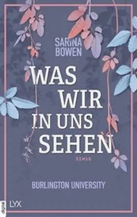 Bowen |  Was wir in uns sehen - Burlington University | eBook | Sack Fachmedien