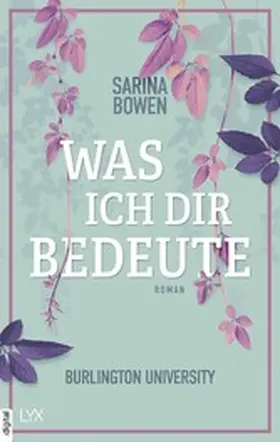Bowen |  Was ich dir bedeute - Burlington University | eBook | Sack Fachmedien