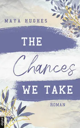 Hughes |  The Chances We Take | eBook | Sack Fachmedien