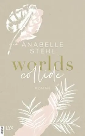 Stehl |  Worlds Collide | eBook | Sack Fachmedien