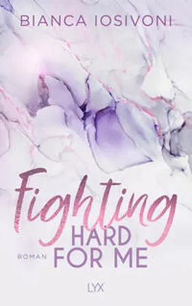 Iosivoni |  Fighting Hard for Me | Buch |  Sack Fachmedien