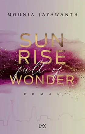 Jayawanth |  Sunrise Full Of Wonder | Buch |  Sack Fachmedien