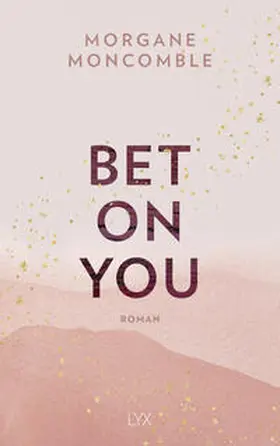 Moncomble |  Bet On You | Buch |  Sack Fachmedien