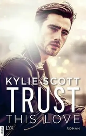 Scott |  Trust this Love | eBook | Sack Fachmedien