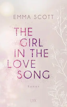 Scott |  The Girl in the Love Song | Buch |  Sack Fachmedien