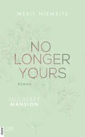 Niemeitz |  No Longer Yours - Mulberry Mansion | eBook | Sack Fachmedien