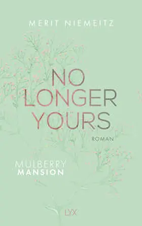 Niemeitz |  No Longer Yours - Mulberry Mansion | Buch |  Sack Fachmedien