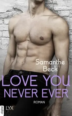 Beck |  Love You Never Ever | eBook | Sack Fachmedien