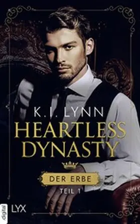 Lynn |  Heartless Dynasty - Der Erbe | eBook | Sack Fachmedien