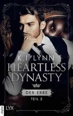 Lynn |  Heartless Dynasty - Der Erbe | eBook | Sack Fachmedien