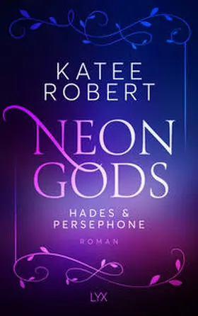 Robert |  Neon Gods - Hades & Persephone | Buch |  Sack Fachmedien