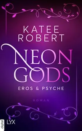 Robert |  Neon Gods - Eros & Psyche | eBook | Sack Fachmedien