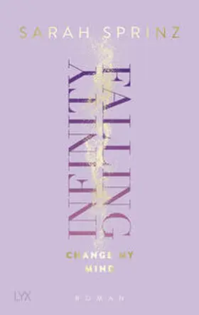 Sprinz |  Infinity Falling - Change My Mind | Buch |  Sack Fachmedien