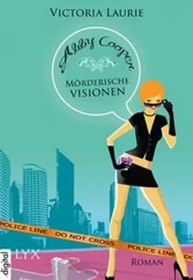 Laurie |  Abby Cooper - Mörderische Visionen | eBook | Sack Fachmedien