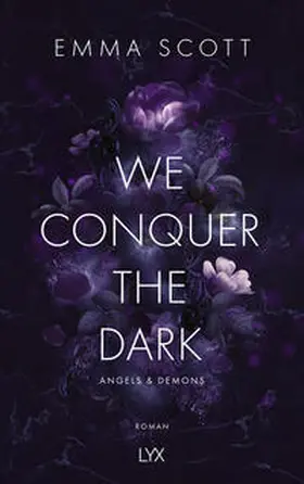 Scott | We Conquer the Dark | Buch | 978-3-7363-2217-2 | www2.sack.de