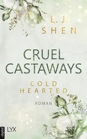 Shen |  Cruel Castaways - Cold-Hearted | eBook | Sack Fachmedien