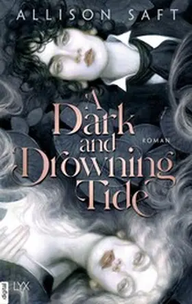 Saft |  A Dark and Drowning Tide | eBook | Sack Fachmedien