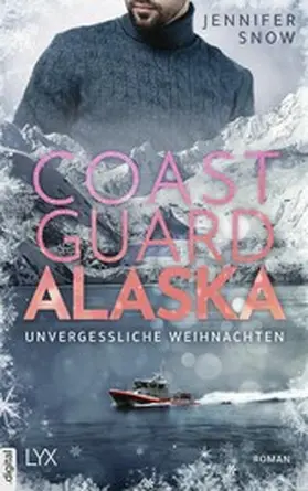 Snow |  Coast Guard Alaska - Unvergessliche Weihnachten | eBook | Sack Fachmedien