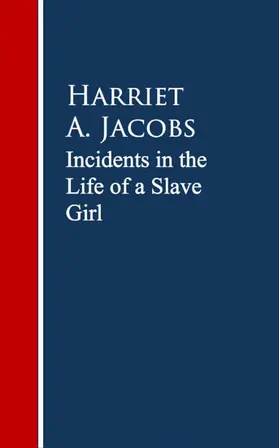 Jacobs / Brent |  Incidents in the Life of a Slave Girl. | eBook | Sack Fachmedien