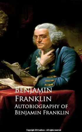 Franklin |  Autobiography of Benjamin Franklin | eBook | Sack Fachmedien