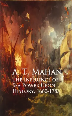 Mahan |  The Influence of Sea Power Upon History, 1660-1783 | eBook | Sack Fachmedien