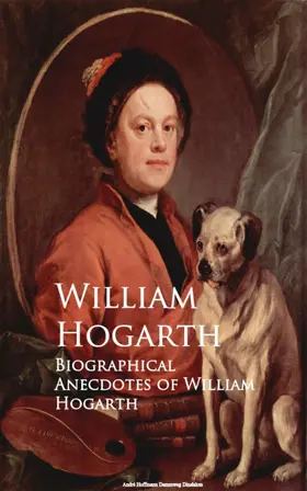 Hogarth |  Biographical Anecdotes of William Hogarth | eBook | Sack Fachmedien